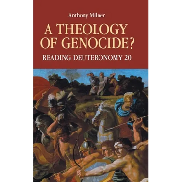 A Theology of Genocide?: Reading Deuteronomy 20