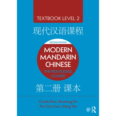 Modern Mandarin Chinese: The Routledge Course Textbook Level 2