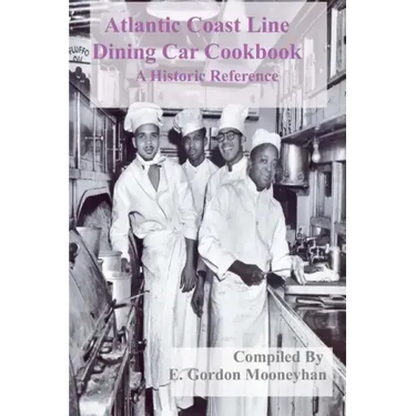 Atlantic Coast Line Railroad Dining Car Cookbook