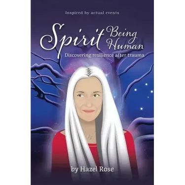 Spirit Being Human: Discovering Resilience After Trauma