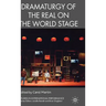 Dramaturgy of the Real on the World Stage