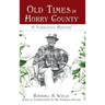 Old Times in Horry County: A Narrative History
