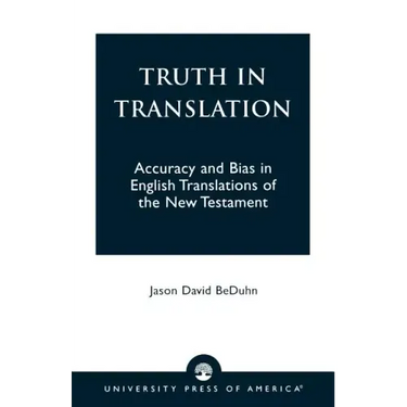 Truth in Translation: Accuracy and Bias in English Translations of the New Testament