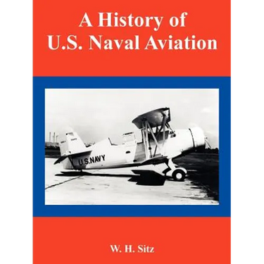 A History of U.S. Naval Aviation