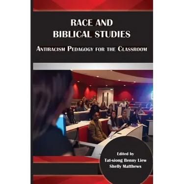 Race and Biblical Studies: Antiracism Pedagogy for the Classroom