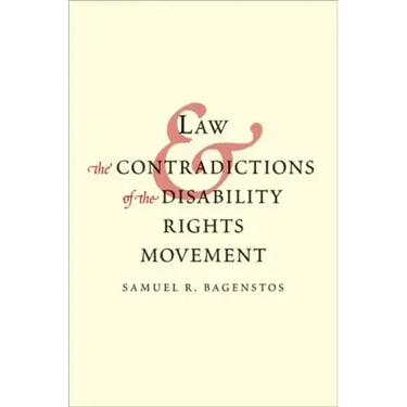 Law and the Contradictions of the Disability Rights Movement
