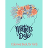 Mother's Day Coloring Book for Girls: Precious Moments Coloring Book for Girls.
