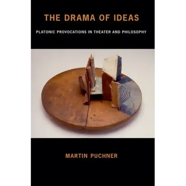The Drama of Ideas: Platonic Provocations in Theater and Philosophy