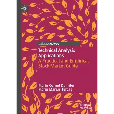 Technical Analysis Applications: A Practical and Empirical Stock Market Guide