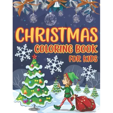 Christmas Coloring Book For Kids: Easy and Cute Christmas Holiday Coloring Designs for Children
