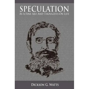 Speculation As a Fine Art and Thoughts on Life