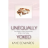 Unequally Yoked, Five Steps to Living Victoriously in the Valley