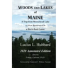 Woods And Lakes of Maine - 2020 Annotated Edition: A Trip from Moosehead Lake to New Brunswick in a Birch-Bark Canoe