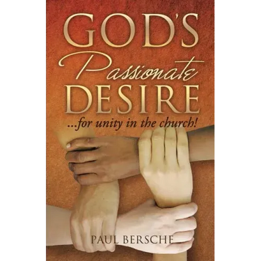 God's Passionate Desire... for Unity in the Church!