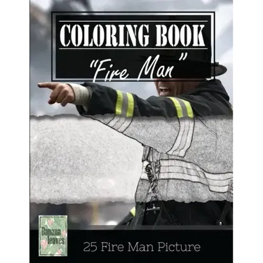 Fireman on Fire Grayscale Photo Adult Coloring Book, Mind Relaxation Stress Relief: Just added color to release your stress and power brain and mind,