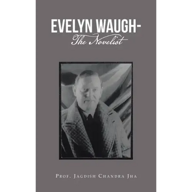 Evelyn Waugh- the Novelist