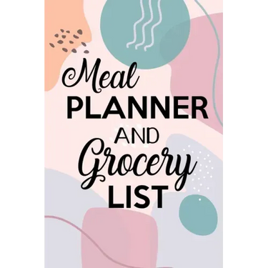 Meal Planner and Grocery List: Grocery List Notebook, Meal Planner Notebook, Budget Weekly Planner, Daily Planner Book, Meal Planner