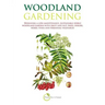 Woodland Gardening (B&w Version): Designing a Low-Maintenance, Sustainable Edible Woodland Garden