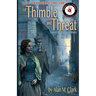 Of Thimble and Threat: A Novel of Catherine Eddowes, the Fourth Victim of Jack the Ripper