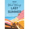 What Went Wrong Last Summer