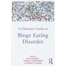 A Clinician's Guide to Binge Eating Disorder