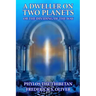 A Dweller on Two Planets: Or the Dividing of the Way