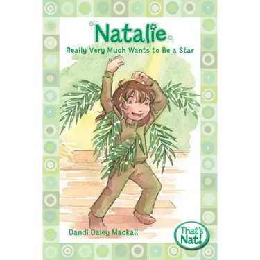 Natalie Really Very Much Wants to Be a Star