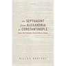 The Septuagint from Alexandria to Constantinople: Canon, New Testament, Church Fathers, Catenae