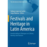 Festivals and Heritage in Latin America: Interdisciplinary Dialogues on Culture, Identity and Tourism