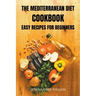 The Mediterranean Diet Cookbook: easy recipes for beginners