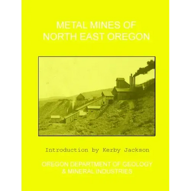 Metal Mines of North East Oregon