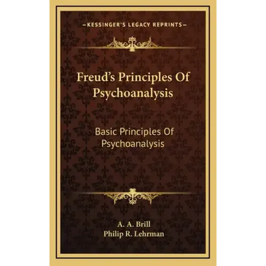 Freud's Principles Of Psychoanalysis: Basic Principles Of Psychoanalysis