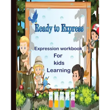 Ready to express: Expression workbook for kids learning
