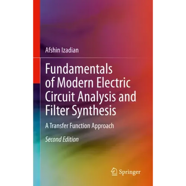 Fundamentals of Modern Electric Circuit Analysis and Filter Synthesis: A Transfer Function Approach