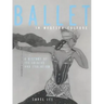Ballet in Western Culture: A History of Its Origins and Evolution