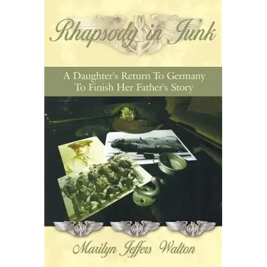 Rhapsody in Junk: A Daughter's Return to Germany to Finish Her Father's Story