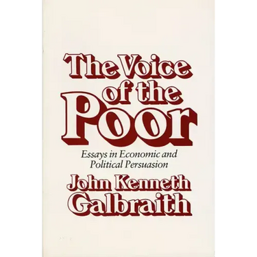 The Voice of the Poor: Essays in Economic and Political Persuasion