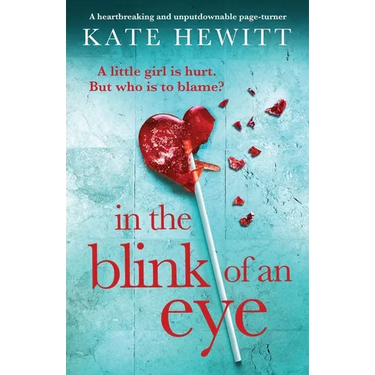 In the Blink of an Eye: A heartbreaking and unputdownable page-turner