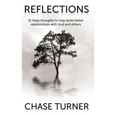Reflections: Building Better Relationships with God and Others
