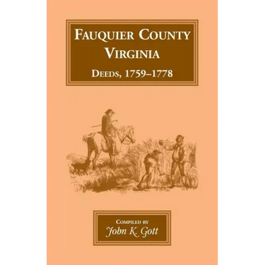 Fauquier County, Virginia Deeds, 1759-1778