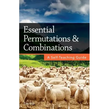 Essential Permutations & Combinations: A Self-Teaching Guide
