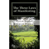 The Three Laws of Manifesting