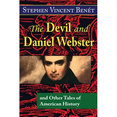 The Devil and Daniel Webster, and Other Tales of American History