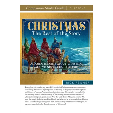 Christmas: The Rest of the Story Study Guide: Amazing Insights About Christmas You've Never Heard Before