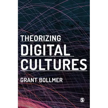 Theorizing Digital Cultures