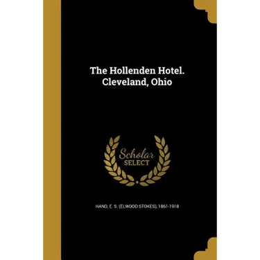 The Hollenden Hotel. Cleveland, Ohio