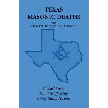 Texas Masonic Deaths with Selected Biographical Sketches