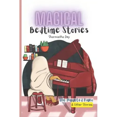The Haunted Piano & Other Stories - Magical Bedtime Stories: 5 Five-Minute Fairytales (5-in-1)