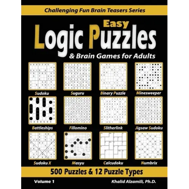 Easy Logic Puzzles & Brain Games for Adults: 500 Puzzles & 12 Puzzle Types (Sudoku, Fillomino, Battleships, Calcudoku, Binary Puzzle, Slitherlink, Sud