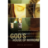 God's House of Mirrors